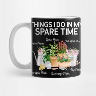 Things I Do In My Spare Time Plant Mug